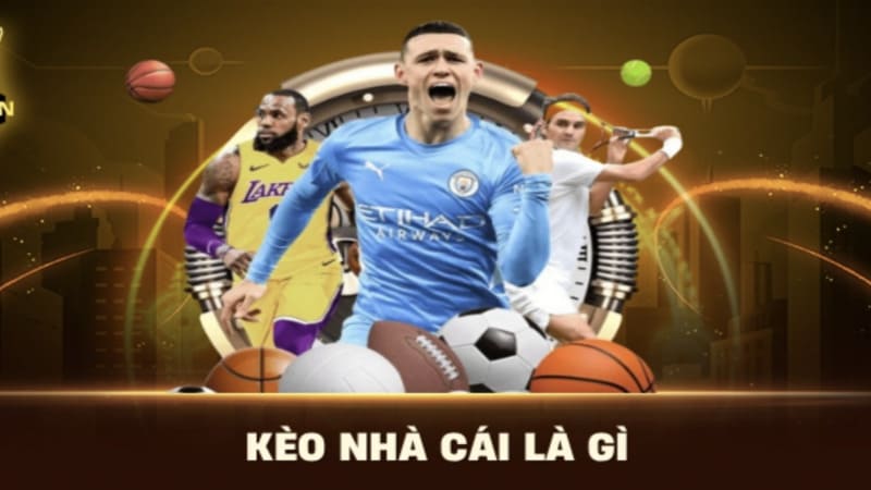 Kèo Nhà Cái Là Gì?